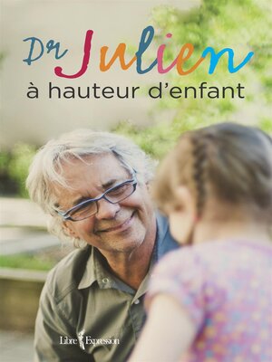 cover image of Dr Julien à hauteur d'enfant